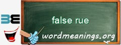 WordMeaning blackboard for false rue